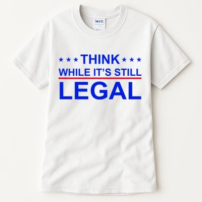 Think While It's Still Legal Constitutional Rights Tall T-Shirt
