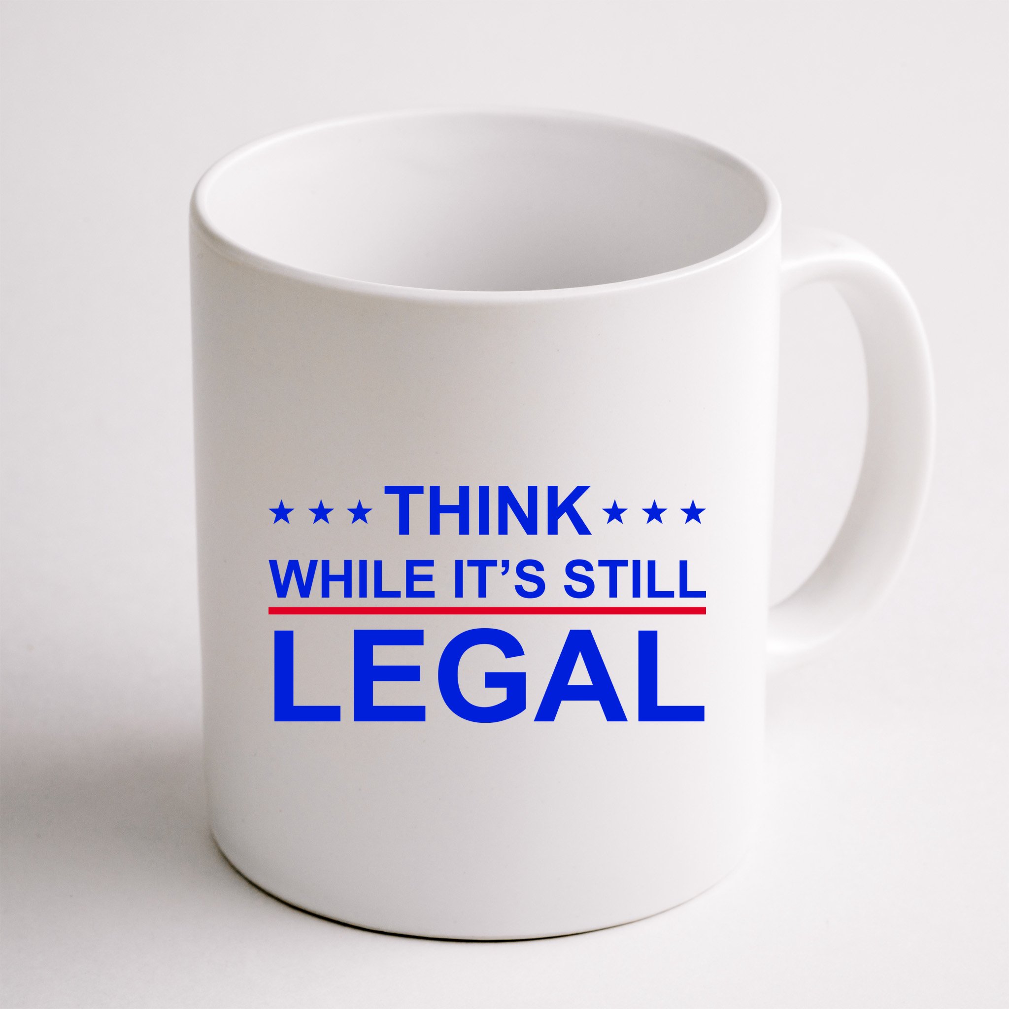 Think While It's Still Legal Constitutional Rights Mug