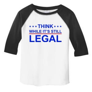 Think While It's Still Legal Constitutional Rights Toddler Fine Jersey T-Shirt