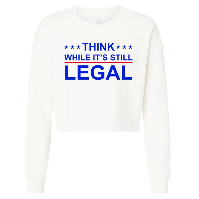 Think While It's Still Legal Constitutional Rights Cropped Pullover Crew