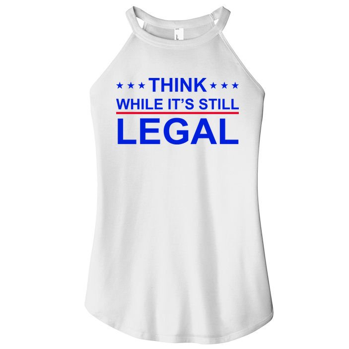 Think While It's Still Legal Constitutional Rights Women's Perfect Tri Rocker Tank