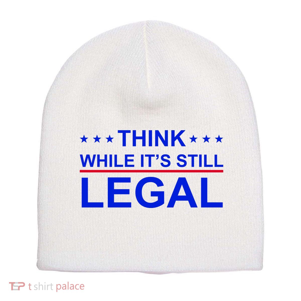 Think While It's Still Legal Constitutional Rights Short Acrylic Beanie