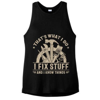 That's What I Do I Fix Stuff And I Know Things Funny Saying Ladies PosiCharge Tri-Blend Wicking Tank