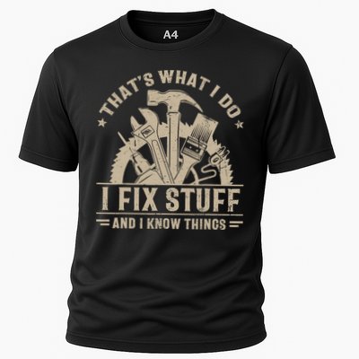 That's What I Do I Fix Stuff And I Know Things Funny Saying Performance Shirt