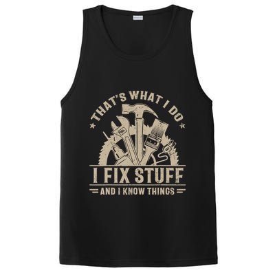 That's What I Do I Fix Stuff And I Know Things Funny Saying PosiCharge Competitor Tank