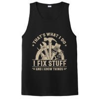 That's What I Do I Fix Stuff And I Know Things Funny Saying PosiCharge Competitor Tank