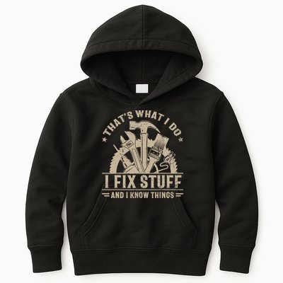 That's What I Do I Fix Stuff And I Know Things Funny Saying Kids Hoodie