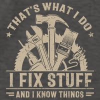 That's What I Do I Fix Stuff And I Know Things Funny Saying Vector Backpack
