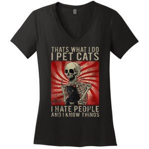 Thats What I Do I Pet Cats I Hate People And Know Things Women's V-Neck T-Shirt