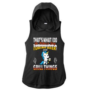 Thats What I Do I Beer And Grill Things Fathers Day Gift Ladies PosiCharge Tri-Blend Wicking Draft Hoodie Tank