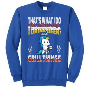 Thats What I Do I Beer And Grill Things Fathers Day Gift Sweatshirt