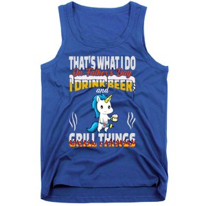 Thats What I Do I Beer And Grill Things Fathers Day Gift Tank Top