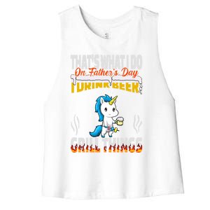 Thats What I Do I Beer And Grill Things Fathers Day Gift Women's Racerback Cropped Tank