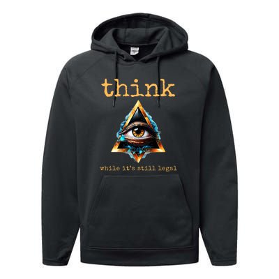 Think While ItS Still Legal Anti Woke Conservative Performance Fleece Hoodie