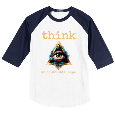 Think While ItS Still Legal Anti Woke Conservative Baseball Sleeve Shirt