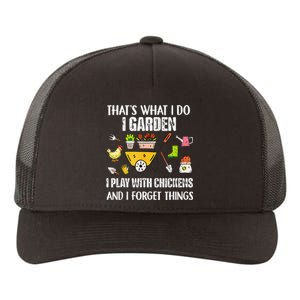 Thats What I Do I Garden I Play With Chickens Forget Things Yupoong Adult 5-Panel Trucker Hat