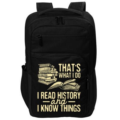 That's What I Do I Read Books And I Know Things Reading Impact Tech Backpack