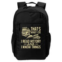 That's What I Do I Read Books And I Know Things Reading Daily Commute Backpack