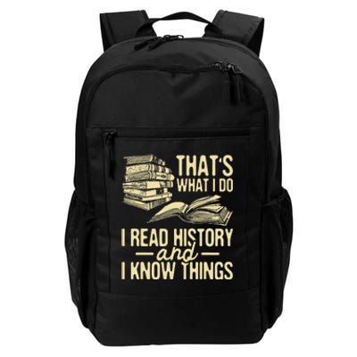 That's What I Do I Read Books And I Know Things Reading Daily Commute Backpack