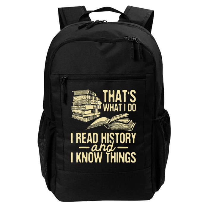 That's What I Do I Read Books And I Know Things Reading Daily Commute Backpack