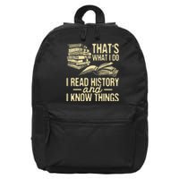 That's What I Do I Read Books And I Know Things Reading 16 in Basic Backpack