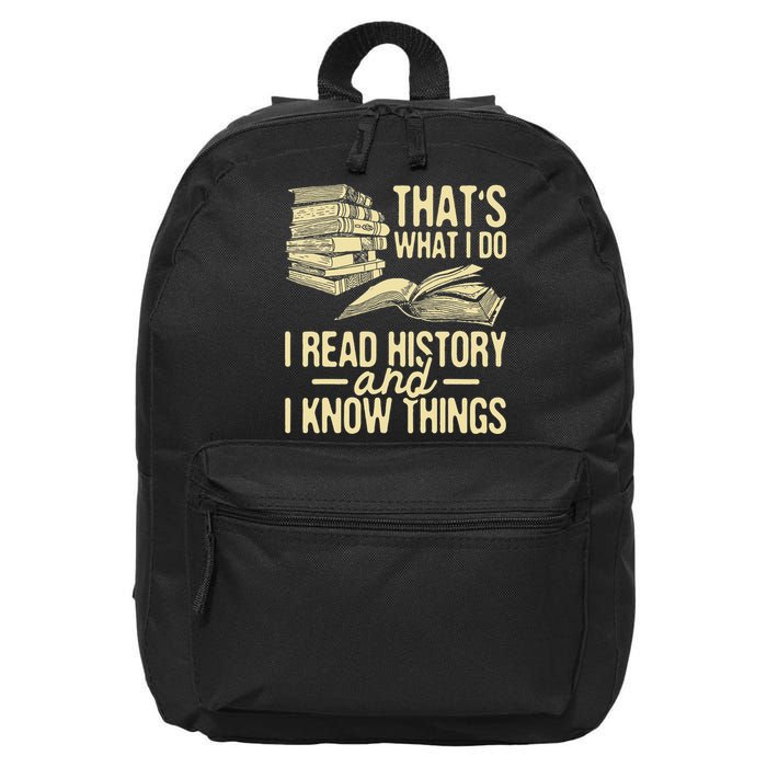 That's What I Do I Read Books And I Know Things Reading 16 in Basic Backpack