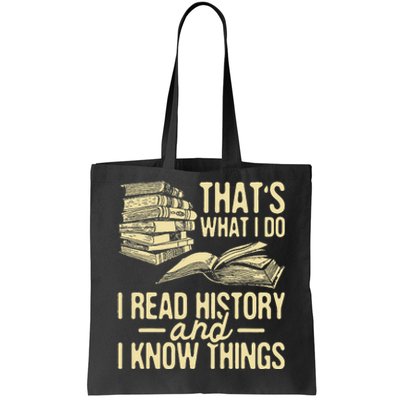 That's What I Do I Read Books And I Know Things Reading Tote Bag