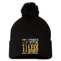 That's What I Do I Fix Stuff And I Know Things Funny Saying Pom Pom 12in Knit Beanie