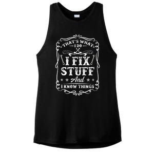 That's What I Do I Fix Stuff And I Know Things Funny Saying Ladies PosiCharge Tri-Blend Wicking Tank