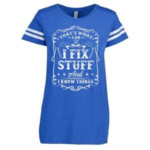 That's What I Do I Fix Stuff And I Know Things Funny Saying Enza Ladies Jersey Football T-Shirt