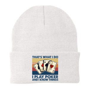 Thats What I Do I Play Poker And I Know Things Knit Cap Winter Beanie