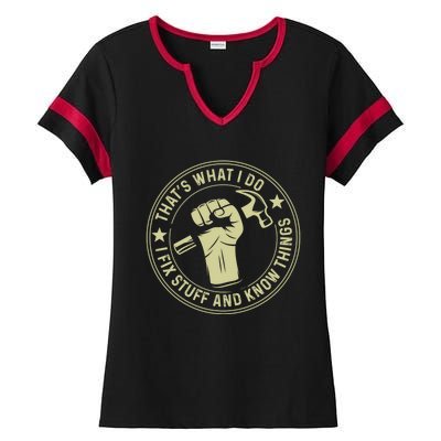 That's What I Do I Fix Stuff And I Know Things Handy Gift Ladies Halftime Notch Neck Tee