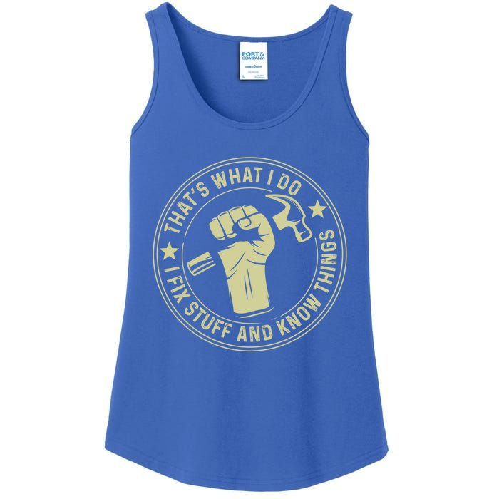 That's What I Do I Fix Stuff And I Know Things Handy Gift Ladies Essential Tank