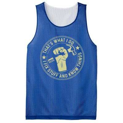 That's What I Do I Fix Stuff And I Know Things Handy Gift Mesh Reversible Basketball Jersey Tank