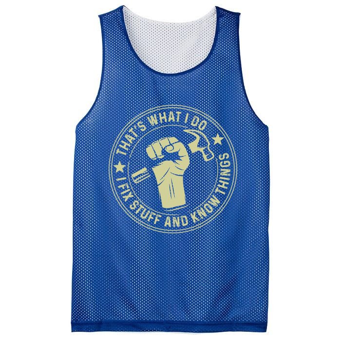 That's What I Do I Fix Stuff And I Know Things Handy Gift Mesh Reversible Basketball Jersey Tank