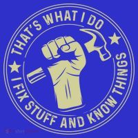That's What I Do I Fix Stuff And I Know Things Handy Gift Poster