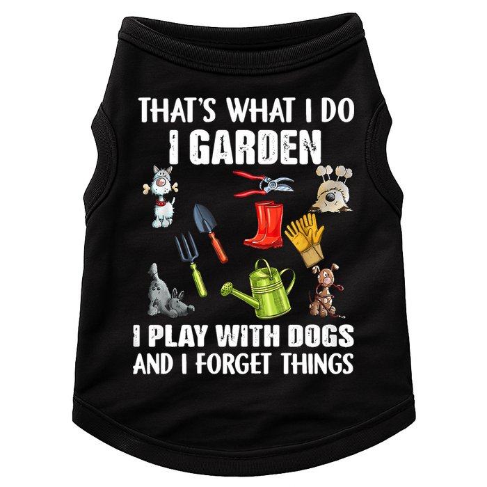 Thats What I Do I Garden I Play With Dogs And I Forget Doggie Tank