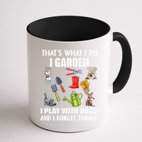 Thats What I Do I Garden I Play With Dogs And I Forget Mug