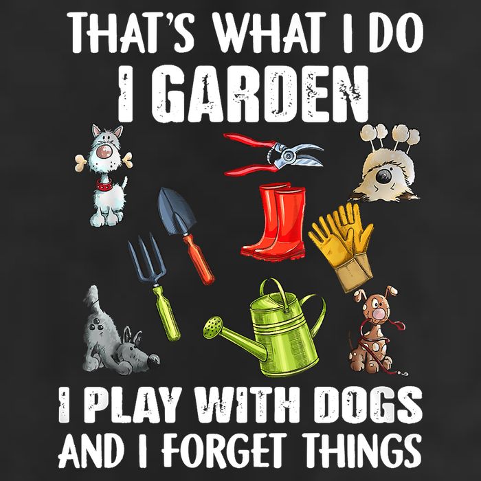 Thats What I Do I Garden I Play With Dogs And I Forget Premium Pullover Hoodie