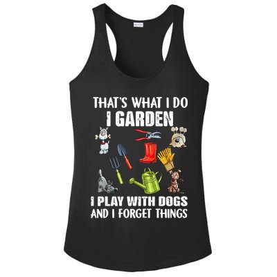 Thats What I Do I Garden I Play With Dogs And I Forget Ladies PosiCharge Competitor Racerback Tank