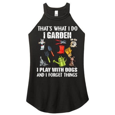 Thats What I Do I Garden I Play With Dogs And I Forget Women's Perfect Tri Rocker Tank
