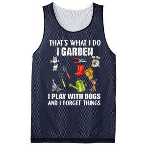 Thats What I Do I Garden I Play With Dogs And I Forget Mesh Reversible Basketball Jersey Tank