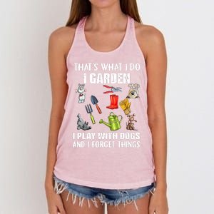 Thats What I Do I Garden I Play With Dogs And I Forget Women's Knotted Racerback Tank