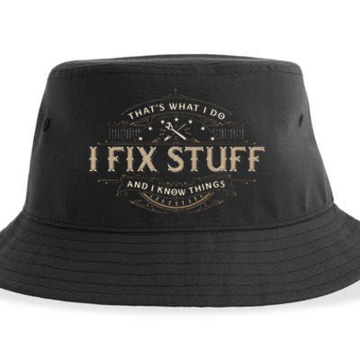 ThatS What I Do I Fix Stuff And I Know Things Sustainable Bucket Hat