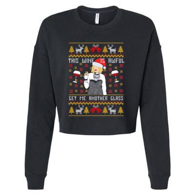 This Wine Is Awful Get Me Another Glass Ugly Christmas Cool Gift Cropped Pullover Crew