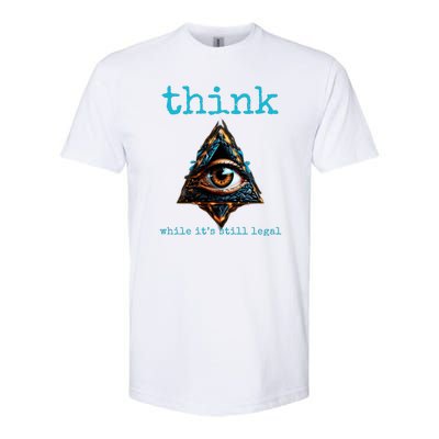 Think While ItS Still Legal Anti Woke Conservative Softstyle® CVC T-Shirt