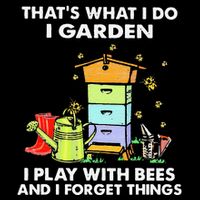 ThatS What I Do I Garden I Play With Bees & I Forget Things Drawstring Bag