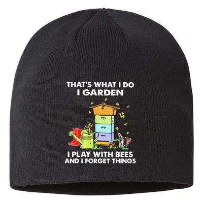 ThatS What I Do I Garden I Play With Bees & I Forget Things Sustainable Beanie