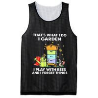 ThatS What I Do I Garden I Play With Bees & I Forget Things Mesh Reversible Basketball Jersey Tank