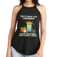 ThatS What I Do I Garden I Play With Bees & I Forget Things Women's Perfect Tri Rocker Tank